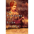 The Pleasure of Eliza Lynch