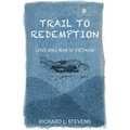Trail to Redemption: Love and War in Vietnam
