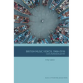 British Music Videos 1966 - 2016: Genre, Authenticity and Art