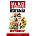 Into the Unknown: The Fantastic Life of Nigel Kneale (Revised & Updated)
