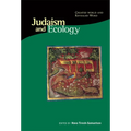 Judaism and Ecology: Created World and Revealed Word