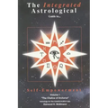 The Integrated Astrological Guide to Self Empowerment: The Chalice of Arcturus
