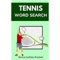 Tennis Word Search: Puzzle Book for Adults and Teens with 20 Games and Solutions