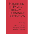 Handbook of Family Therapy Training and Supervision