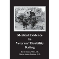 Medical Evidence in Veterans' Disability Rating. David Anaise MD JD & Sharon Anaise Benham MD: This book is intended to help Veterans better pursue th