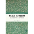 The Self-Centred Art: Ben Jonson's Parts in Performance