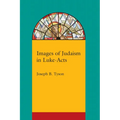 Images of Judaism in Luke-Acts