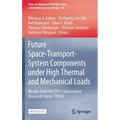 Future Space-Transport-System Components Under High Thermal and Mechanical Loads: Results from the Dfg Collaborative Research Center Trr40