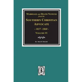 Marriage and Death Notices from the Southern Christian Advocate, 1837-1860. (Vol. #1)