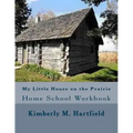 My Little House on the Prairie Home School Workbook