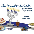 The Hanukkah Fable of Little Dreidel and Silver Menorah