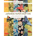 Japanese Paper Crafting: Create 17 Paper Craft Projects & Make Your Own Beautiful Washi Paper