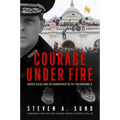Courage Under Fire: The Definitive Account from Inside the Capitol on January 6th