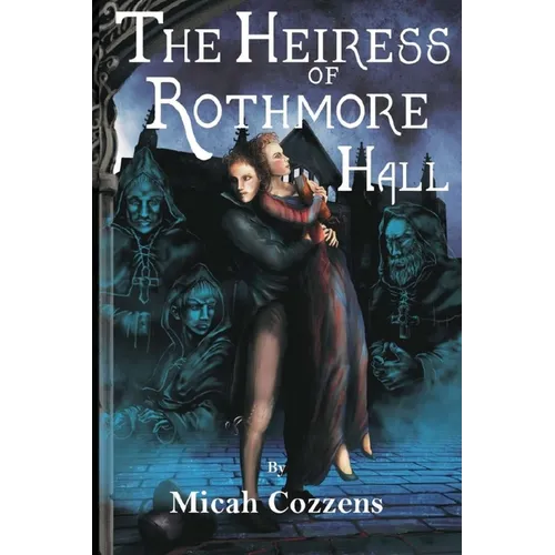 The Heiress of Rothmore Hall: A Clean Gothic Romance Novella: A Clean Gothic Romance Novella