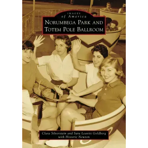 Norumbega Park and Totem Pole Ballroom
