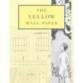 The Yellow Wall-Paper: A Graphic Novel: Unabridged