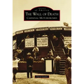 The Wall of Death: Carnival Motordromes