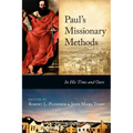 Paul's Missionary Methods: In His Time and Ours