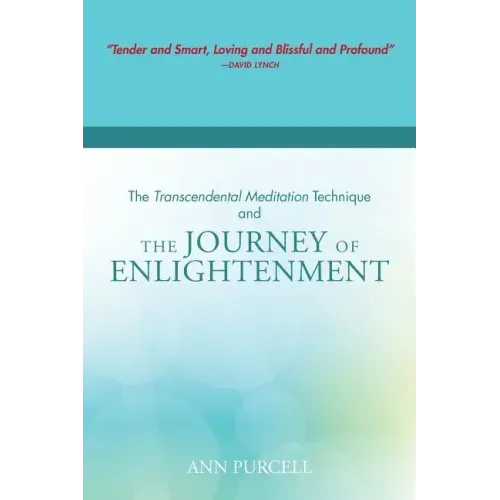 The Transcendental Meditation Technique and The Journey of Enlightenment