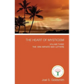 The Heart of Mysticism: Volume III - The 1956 Infinite Way Letters