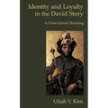 Identity and Loyalty in the David Story: A Postcolonial Reading