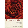 Rose Is a Verb: Neo-Georgics