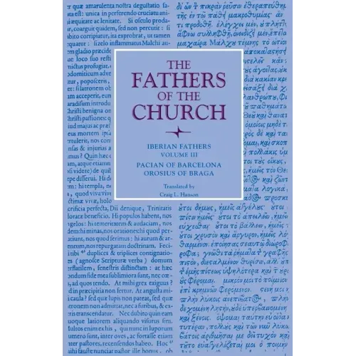 Iberian Fathers, Volume 3 Pacian of Barcelona, Orosius of Braga