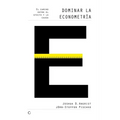 Dominar La Econometría: El Camino Entre El Efecto Y La Causa