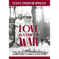 Love in a Time of War: An Army Nurse's Coming of Age Story