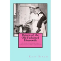 Return of the Old Fashioned Housewife: Advice on homemaking, urban homesteading, and a simpler life
