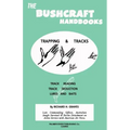 The Bushcraft Handbooks - Trapping & Tracks