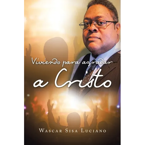 Viviendo para agradar a Cristo