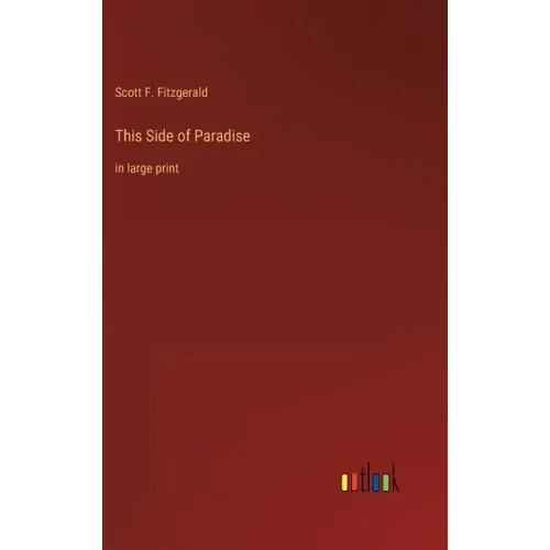 This Side of Paradise: in large print