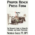 Proper Bench Press Form: The Beginner's Guide to Warm-Up, Technique, and Injury Prevention