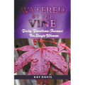 Watered by the Vine: Daily Devotions Journal for Single Women