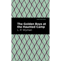 The Golden Boys at the Haunted Camp