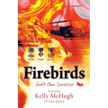 Firebirds: God's Own Lunatics