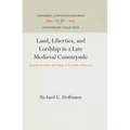 Land, Liberties, and Lordship in a Late Medieval Countryside: Agrarian Structures and Change in the Duchy of Wroclaw