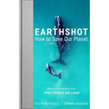 Earthshot: How to Save Our Planet