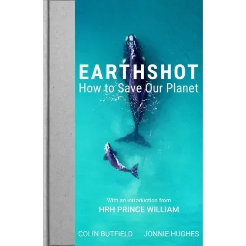 Earthshot: How to Save Our Planet