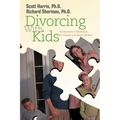 Divorcing with Kids: An Interactive Workbook for Parents and Their Children