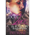 Dope, Love, & Karma: He Played With My Heart