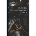 Priscilla Juniors' Basketry Book