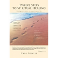 Twelve Steps to Spiritual Healing