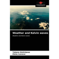 Weather and Kelvin waves