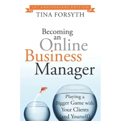 Becoming an Online Business Manager: 10th Anniversary Edition