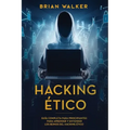 Hacking Ético: Guía completa para principiantes para aprender y entender los reinos del hacking ético (Libro En Español/Ethical Hacki