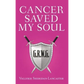 Cancer Saved My Soul