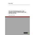 The role of the banking sector in the economic process of Lebanon before and after the civil war