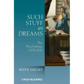 Such Stuff as Dreams: The Psychology of Fiction